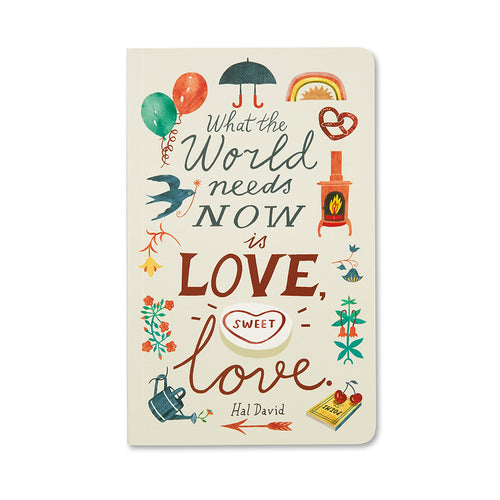Write Now Journal - What The World Needs Now Is Love Sweet Love - Mandi at Home