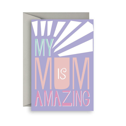 Mum Is Amazing Greeting Card - sprout and sparrow - Mandi at Home